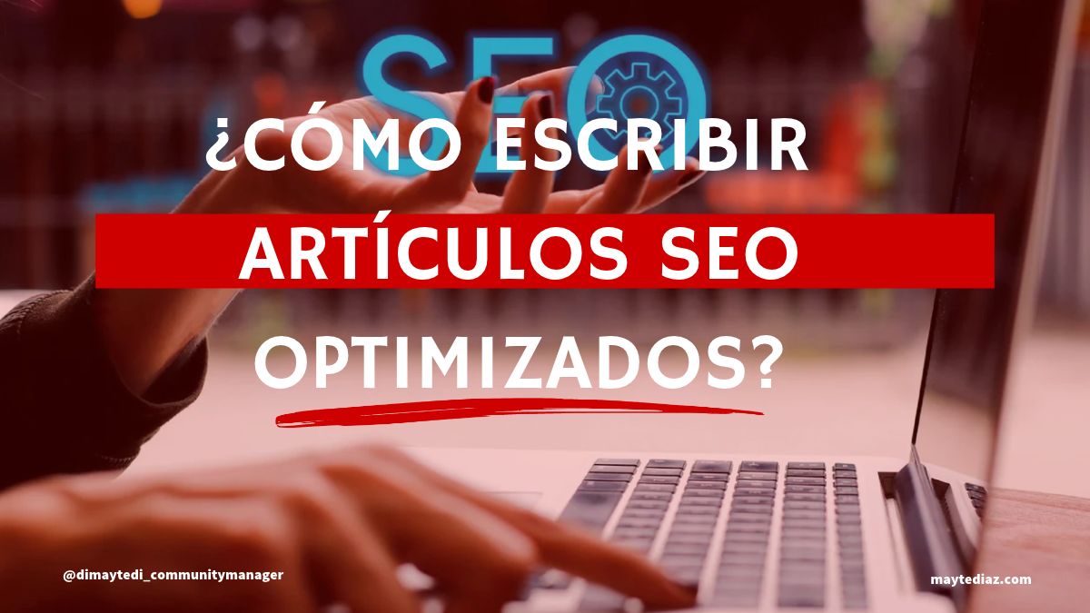 Cómo escribir artículo seo optimizados