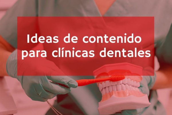 Ideas de contenido para clínicas dentales en redes sociales