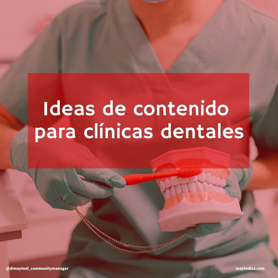 Ideas de contenido para clínicas dentales.