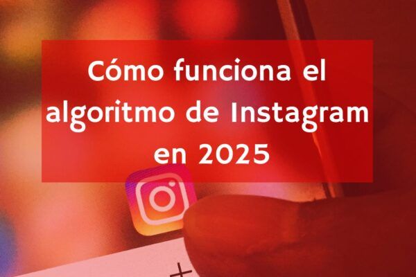 Algoritmo de Instagram 2026: cómo funciona