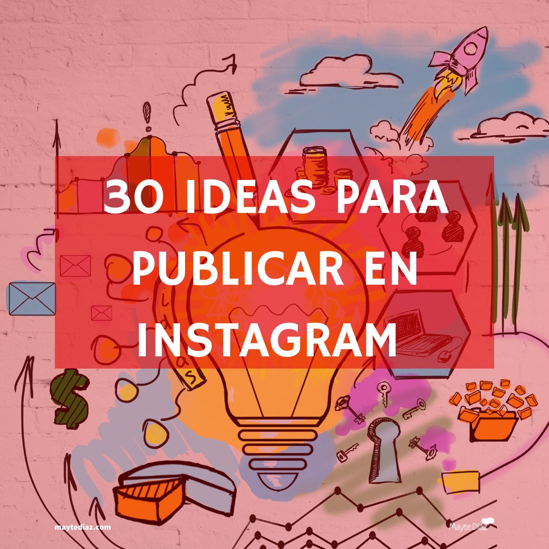 Ideas para publicar en Instagram.