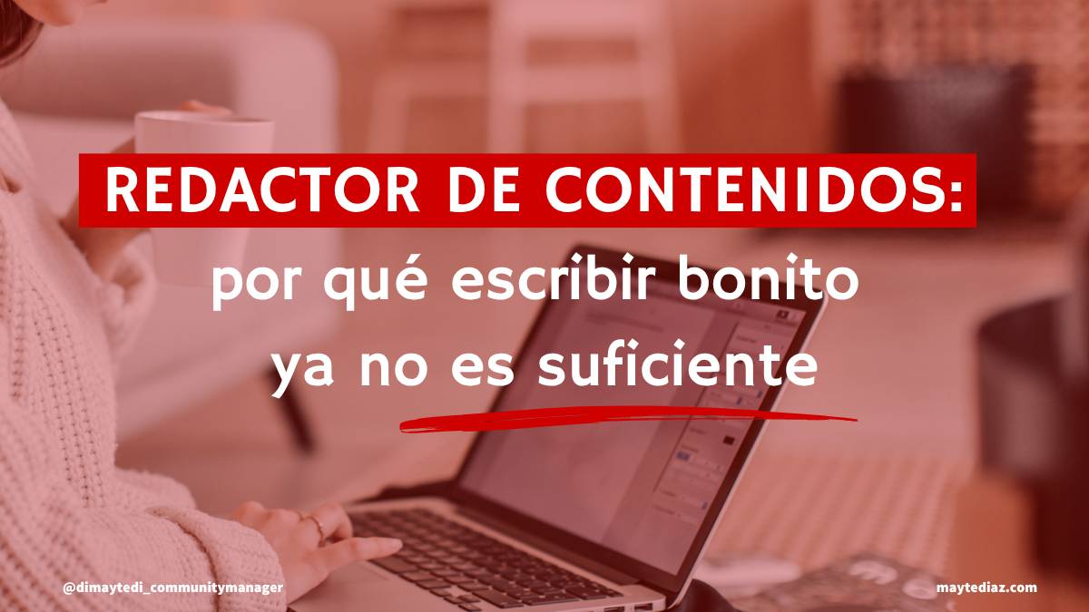 Redactora de contenidos trabajando en su portátil, con el titular "Redactor de contenidos: por qué escribir bonito ya no es suficiente"