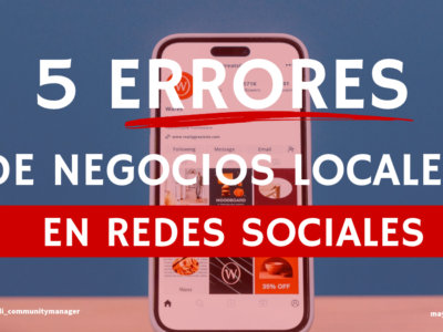 Los 5 errores que veo repetidos en negocios locales en redes sociales