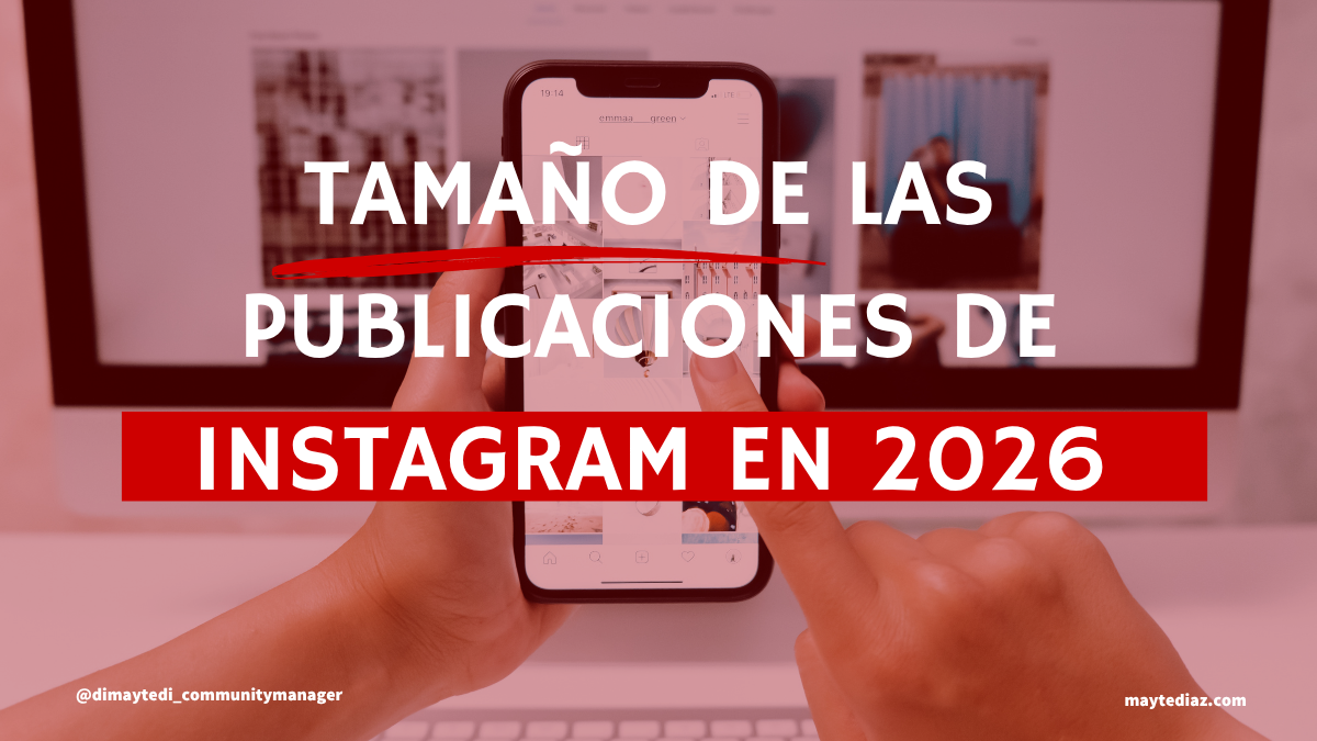 Tamaño de las publicaciones de Instagram en 2026: guía completa y actualizada (feed, stories, reels y carruseles)